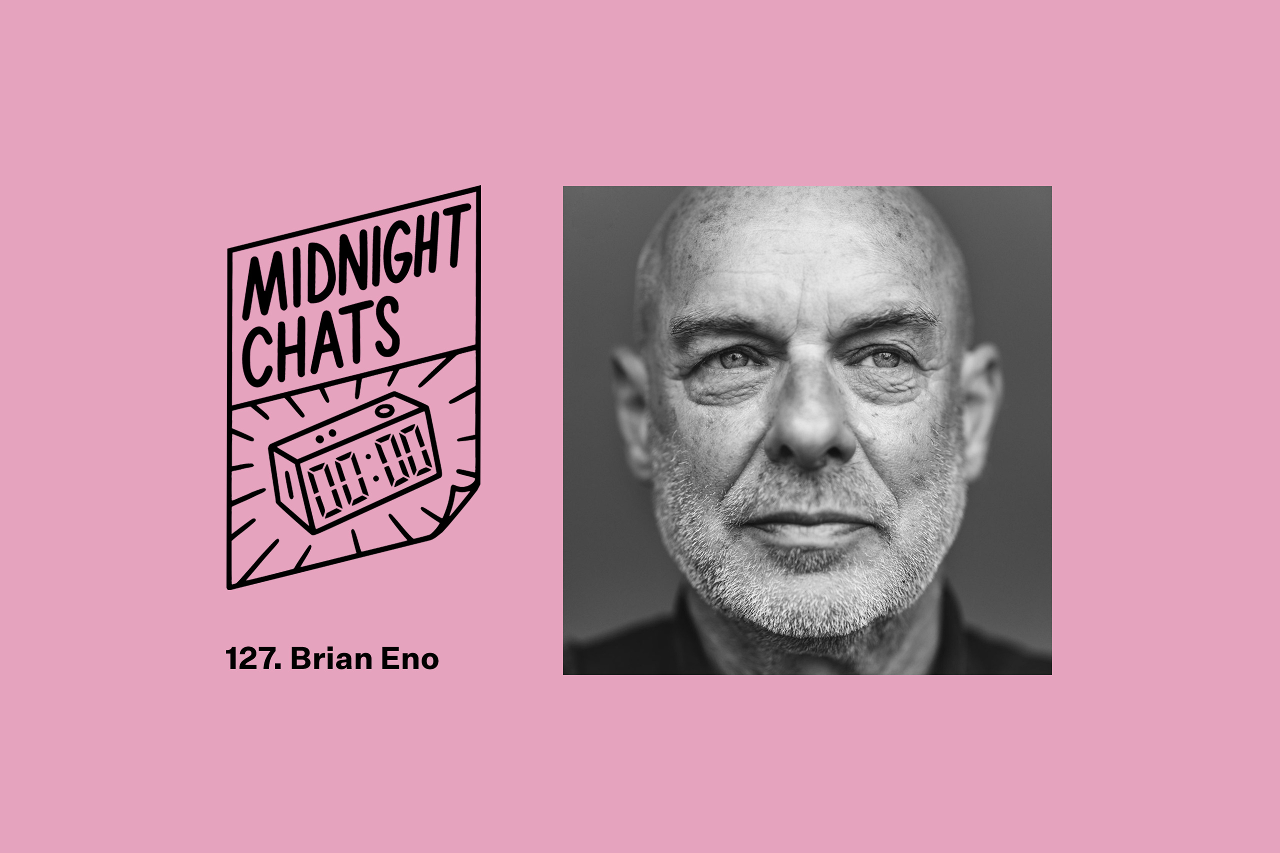 Brian Eno Midnight Chats Episode Loud And Quiet