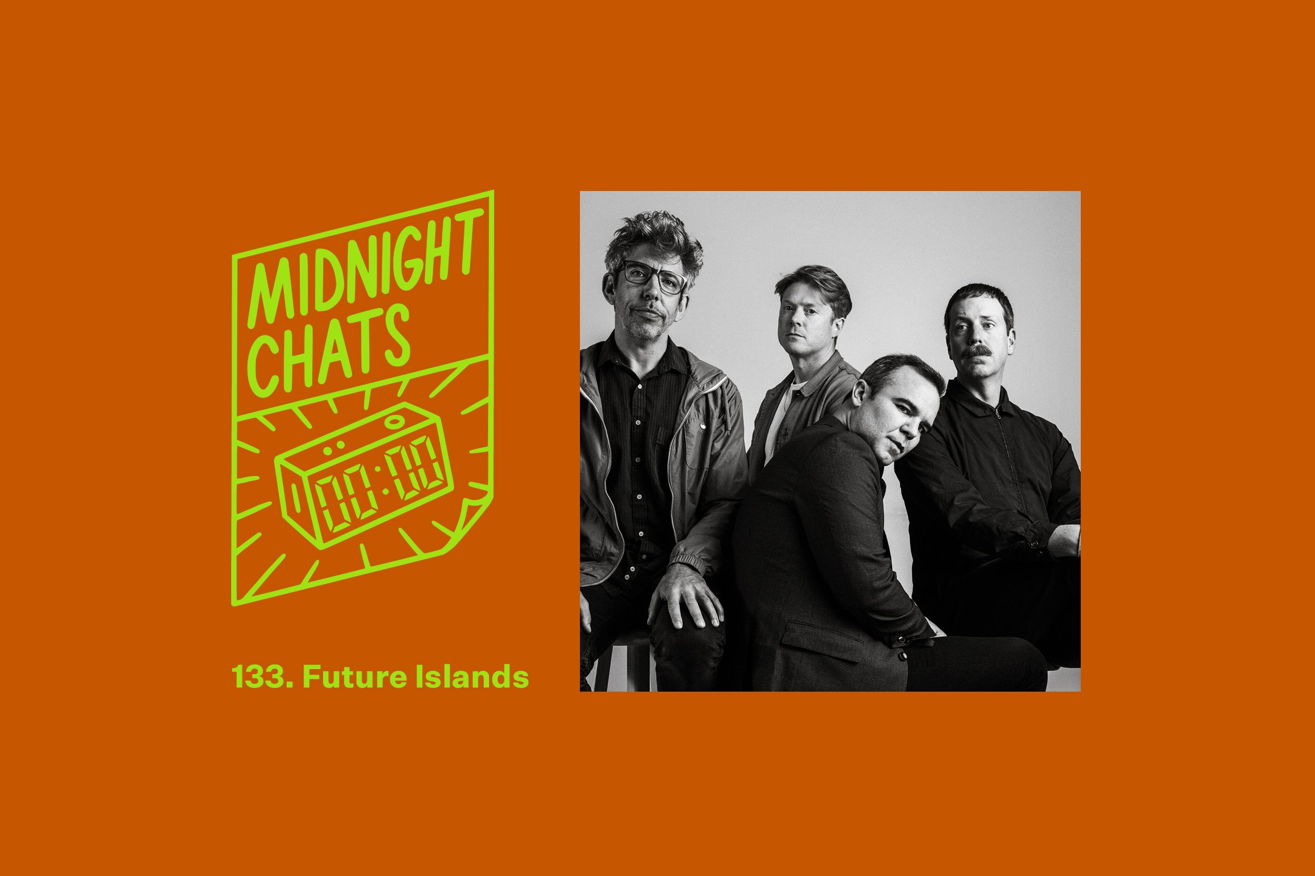 Future Islands: Midnight Chats – Episode 133 - Loud And Quiet